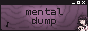 image for mentaldump